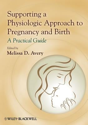 Physiologic Approach to Pregna by Avery