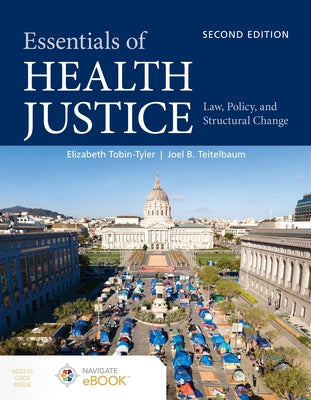 Essentials of Health Justice: Law, Policy, and Structural Change by Tobin-Tyler, Elizabeth