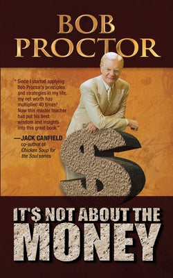 It's Not About the Money by Proctor, Bob