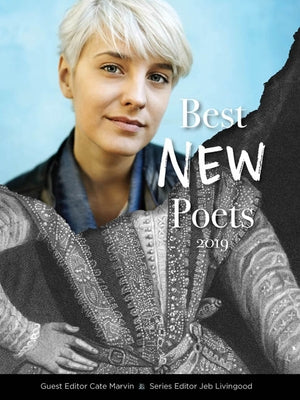 Best New Poets 2019: 50 Poems from Emerging Writers by Marvin, Cate