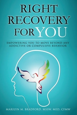 Right Recovery for You by Bradford, Marilyn M.