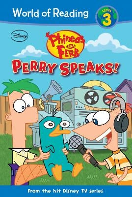 Phineas and Ferb: Perry Speaks!: Perry Speaks! by O'Ryan, Ellie