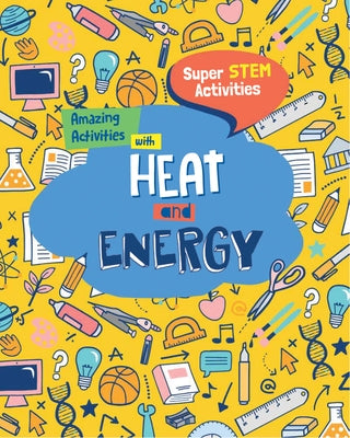 Amazing Activities with Heat and Energy by O'Daly, Anne