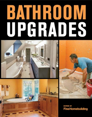 Bathroom Upgrades by Fine Homebuilding