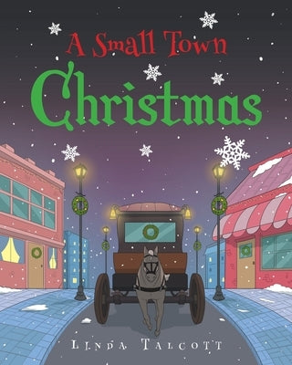 A Small Town Christmas by Talcott, Linda