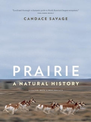 Prairie: A Natural History by Savage, Candace