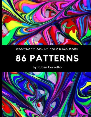 86 Patterns: Abstract Adult Coloring Book by Carvalho, Ruben