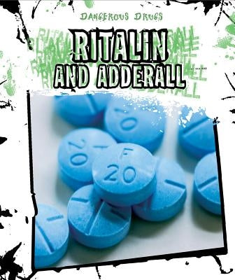 Ritalin and Adderall by Stanmyre, Jackie F.