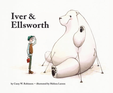 Iver and Ellsworth by Robinson, Casey W.