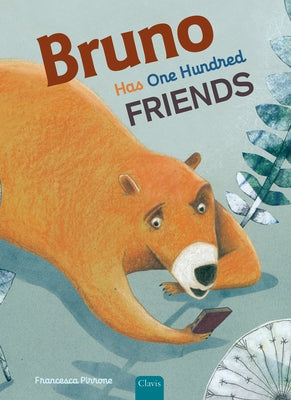 Bruno Has One Hundred Friends by Pirrone, Francesca