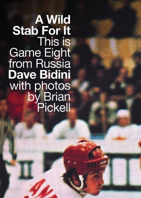 A Wild Stab for It: This Is Game Eight from Russia by Bidini, Dave