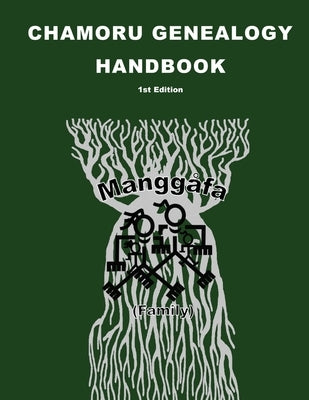 CHamoru Genealogy Handbook by Punzalan, Bernard