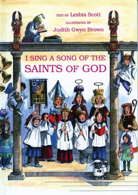 I Sing a Song of the Saints of God by Scott, Lesbia