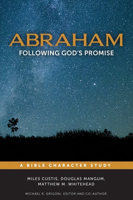 Abraham: Following God's Promise by Grigoni, Michael R.
