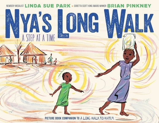 Nya's Long Walk: A Step at a Time by Park, Linda Sue