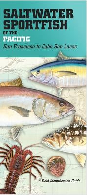 Saltwater Sportfish of the Pacific: San Francisco to Cabo San Lucas by Bachar, Amadeo