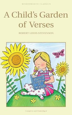 A Child's Garden of Verses by Stevenson, Robert Louis