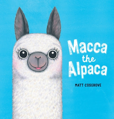 Macca the Alpaca by Cosgrove, Matt