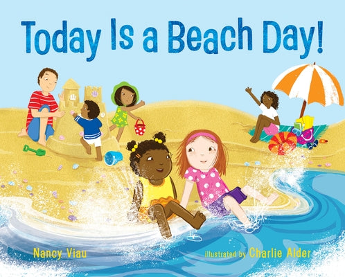 Today Is a Beach Day! by Viau, Nancy