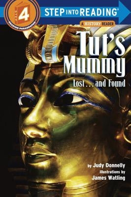 Tut's Mummy: Lost...and Found by Donnelly, Judy