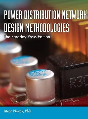 Power Distribution Network Design Methodologies by Nov&#225;k, Istv&#225;n