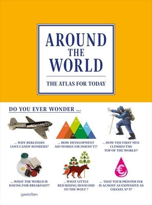 Around the World: The Atlas for Today by Losowsky, A.