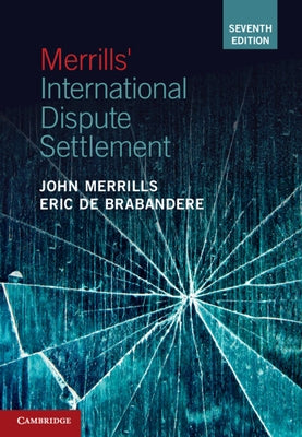 Merrills' International Dispute Settlement by Merrills, John