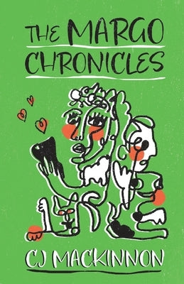 The Margo Chronicles by MacKinnon, Cj