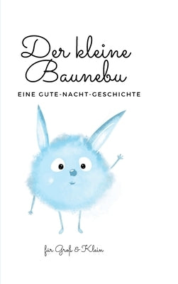 Der kleine Baunebu: Eine Gute-Nacht-Geschichte by Katzur, Rebekka