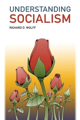 Understanding Socialism by Wolff, Richard D.