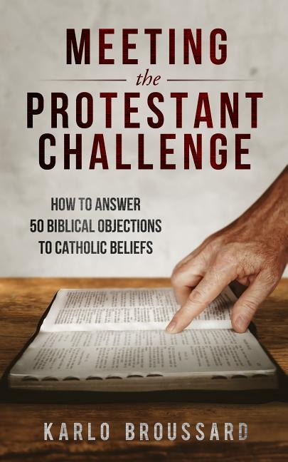 Meeting the Protestant Challenge by Broussard, Karlo