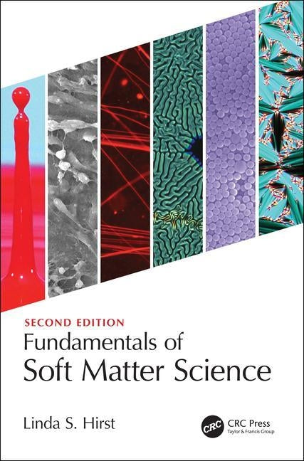 Fundamentals of Soft Matter Science by Hirst, Linda S.