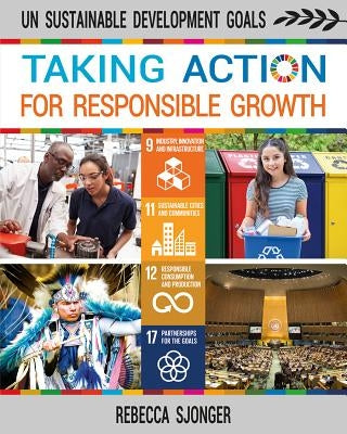 Taking Action for Responsible Growth by Sjonger, Rebecca