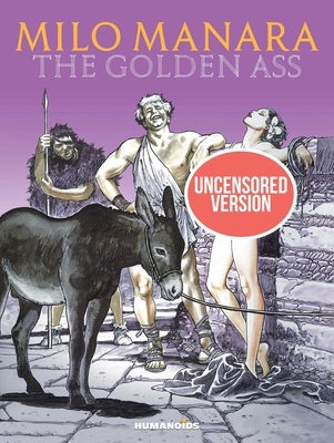 Milo Manara's the Golden Ass by Manara, Milo