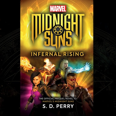 Midnight Suns: Infernal Rising by Perry, S. D.