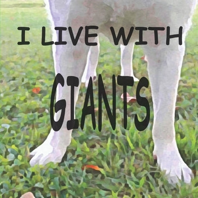 I Live with Giants by Flanagan, Laura