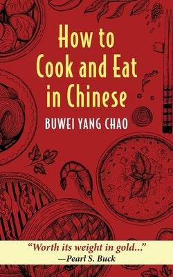 How to Cook and Eat in Chinese by Chao, Buwei Yang