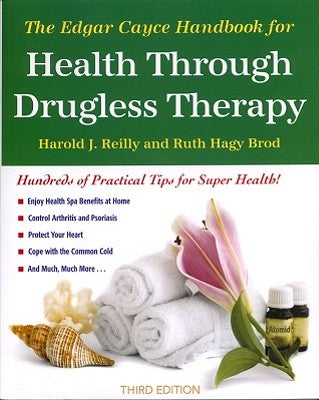 The Edgar Cayce Handbook for Health Through Drugless Therapy by Reilly, Harold
