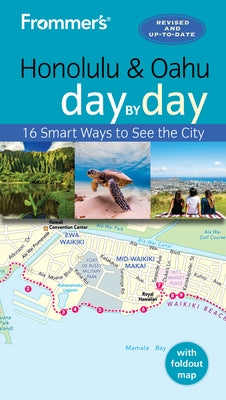 Frommer's Honolulu and Oahu Day by Day by Cooper, Jeanne
