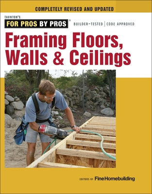 Framing Floors, Walls & Ceilings by Fine Homebuilding
