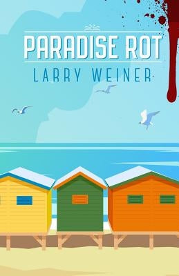 Paradise Rot by Weiner, Larry