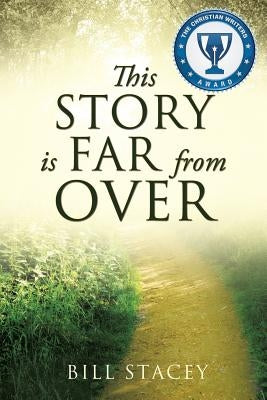 This Story Is Far from Over by Stacey, Bill