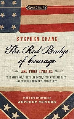 The Red Badge of Courage and Four Stories by Crane, Stephen