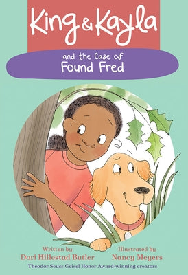 King & Kayla and the Case of Found Fred by Butler, Dori Hillestad