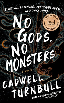 No Gods, No Monsters by Turnbull, Cadwell