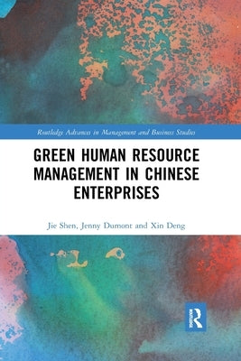 Green Human Resource Management in Chinese Enterprises by Shen, Jie