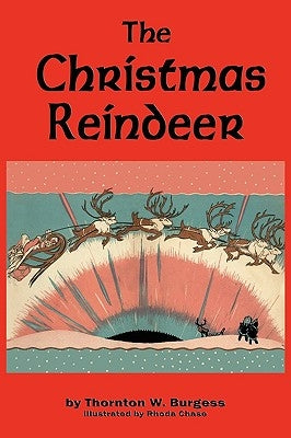 The Christmas Reindeer by Burgess, Thornton W.