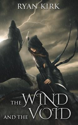 The Wind and the Void by Kirk, Ryan