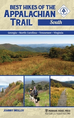 Best Hikes of the Appalachian Trail: South by Molloy, Johnny