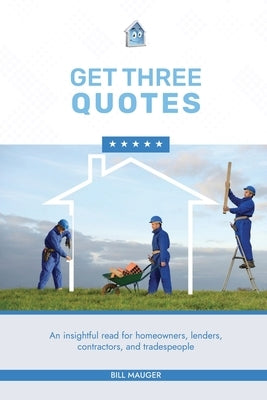 Get Three Quotes by Mauger, Bill E.
